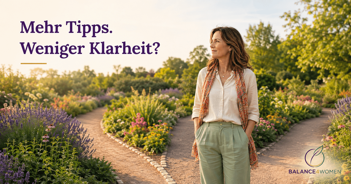 Zu viele Wechseljahre-Tipps? So findest du Klarheit