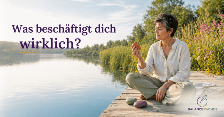 Was beschäftigt dich gerade wirklich?